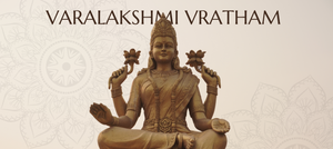Varalakshmi Vratham - Puja for The Goddess Lakshmi